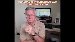 HAVERÁ UMA GRANDE MUDANÇA NESTE CANAL! FIQUE POR DENTRO! SERÁ MAIS EVANGELÍSITCO!