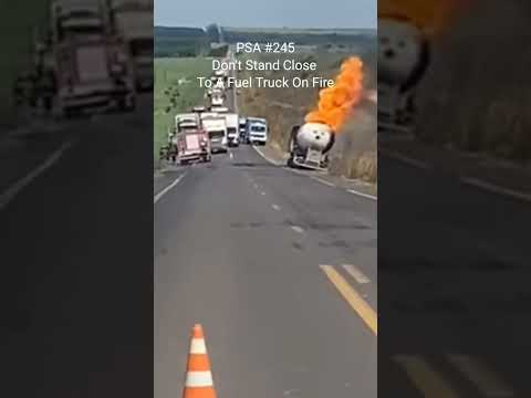 PSA #245 Don't Stand Close To A Fuel Truck On Fire Truck Drivers 🤕 Mutha Trucker News