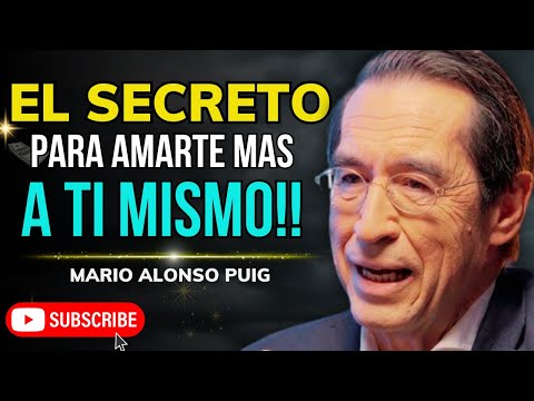 Descubre el Secreto Para Quererte Más, MARIO ALONSO PUIG