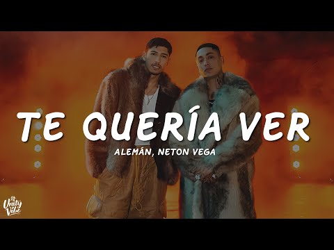 Alemán, Neton Vega - Te Quería Ver (Letra/Lyrics)