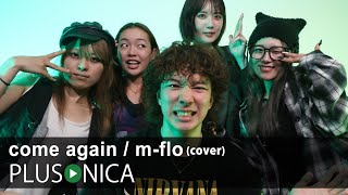 come again / m-flo (cover)