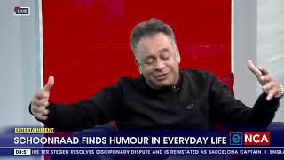 Entertainment | Schoonraad finds humour in everyday life