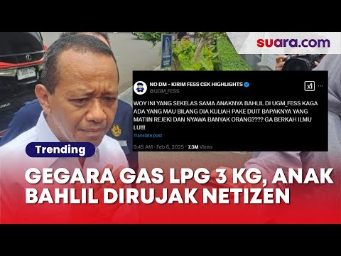 Gegara Gas LPG 3 Kg, Anak Bahlil Ikut Dirujak Netizen: Kuliah Pakai Duit Rakyat Kecil