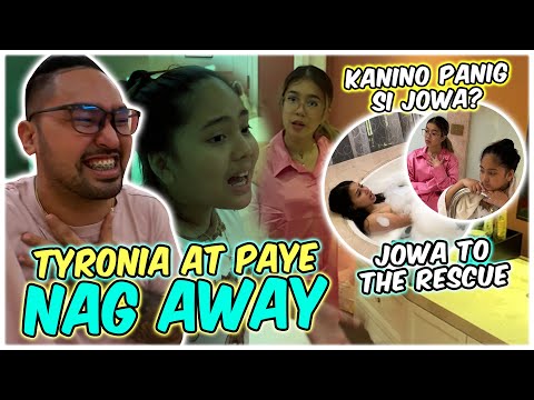 NAG AWAY SI TYRONIA AT PAYE