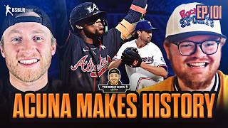Acuña Makes History & Trolls Philly + deGrom HOF Debate & Power Rankings | The BSBLR Show