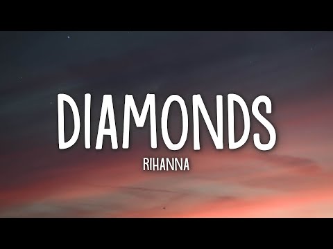 Rihanna - Diamonds (Lyrics)