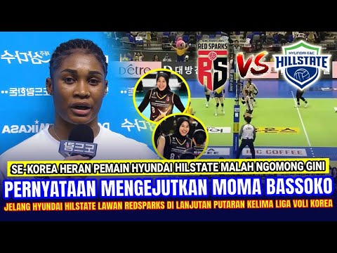 🔴 SE-KOREA DIBUAT SHOCK !! Pernyataan BERANI & MENGEJUTKAN Moma Bassoko Jelang vs Mega di Red Spark