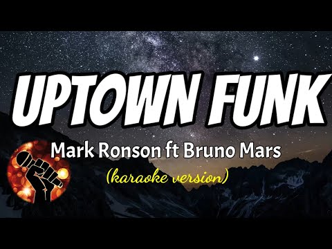 UPTOWN FUNK – MARK RONSON FT BRUNO MARS (karaoke version)