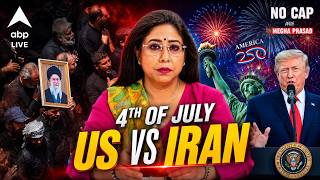 Iran's 4th July vs America's 4th July | No Cap With Megha Prasad |ABPLIVE