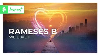 Rameses B - We Love II [Drum and Bass | Monstercat]
