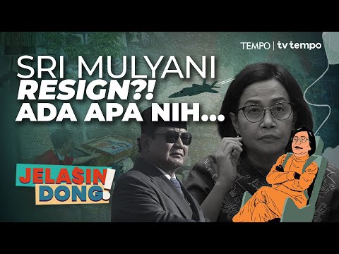 Cerita di Balik Rencana Mundurnya Sri Mulyani | Jelasin Dong!