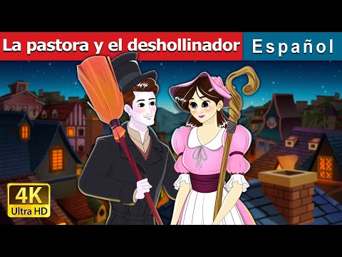 La pastora y el deshollinador |The Shepherdess and The Chimney Sweep in Spanish |Spanish Fairy Tales