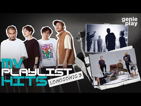 รวมเพลง MV HITS PLAYLIST 3 LOMOSONIC [Longplay]