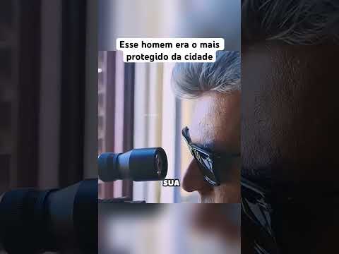 Esse homem era o mais protegido da cidade.