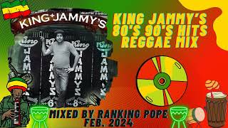 KING JAMMY'S 80'S,90'S HITS REGGAE MIX FEB 2024.
