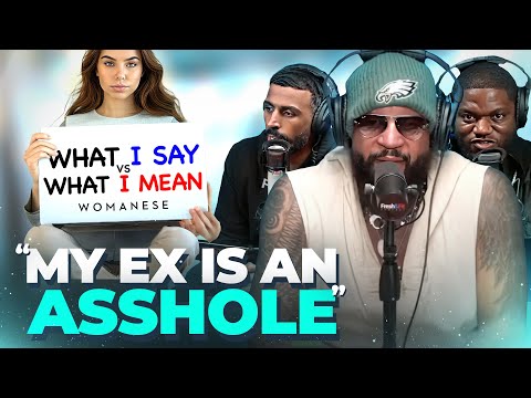 When She Says ‘My Ex Is An Ahole’… | WOMANESE w/ @FreshFitMiami