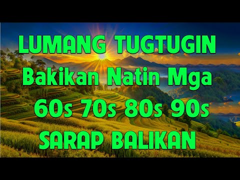 2 HOUR LUMANG TUGTUGIN🌹OPM LUMANG TUGTUGIN NA MASARAP BALIKAN 💜 Pure Tagalog Pinoy Old Love Songs