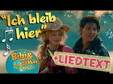 Bibi & Tina - ICH BLEIB HIER official Musikvideo mit LYRICS zum Mitsingen in voller Länge