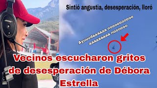 Así fueron, los últimos segundos de Débora Estrella, lloraba mucho antes de impactar la avioneta