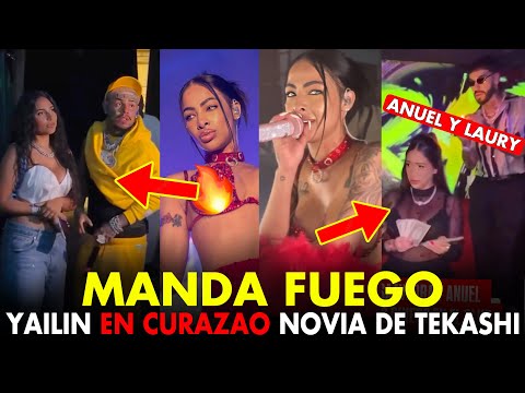 YAILIN EN CURAZAO LE MANDA FUEG0 A LA NOVIA DE TEKASHI Y LAURY & ANUEL TIRAN DINERO