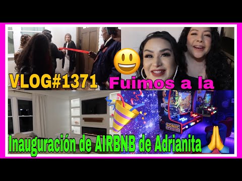 VLOG#1371FUIMOS A LA INAUGURACIÓN DEL AIRBNB DE ADRIANITA🙏WOOOW VEAN Q BELLEZA DE CASA😍