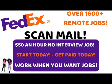 Fedex Hiring 1600 Remote Jobs No Interview Jobs Scan Mail Work From Home Job $50 An Hour Job