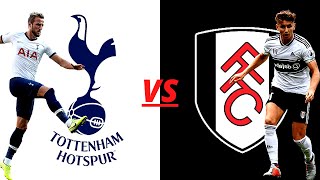 TOTTENHAM VS FULHAM LIVE !!!!!