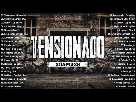 Tensionado - Soapdish | Top Hits Philippines 2025 🎶 OPM Trending Mix | Best Tagalog Love Songs