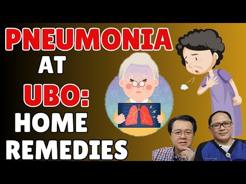 Pneumonia at Ubo: Home Remedies - By Doc Willie Ong