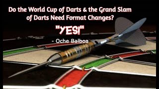 "The World Cup & Grand Slam of Darts NEED Format Changes!" - Oche Balboa #PDC #Darts #WorldCup