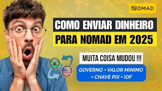 NOVIDADES - COMO TRANSFERIR DINHEIRO PARA CONTA NOMAD EM  2025 - COMO CONVERTER REAL PARA DÓLAR
