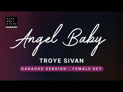 Angel Baby – Troye Sivan (FEMALE Key Karaoke) – Piano Instrumental Cover with Lyrics