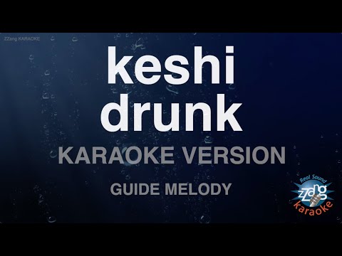 keshi-drunk (Melody) (Karaoke Version)