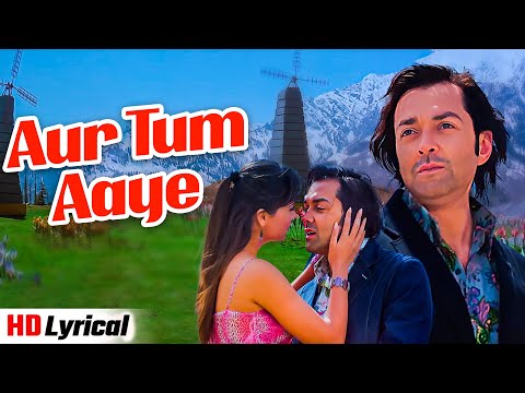 Aur Tum Aaye (Lyrical) | Dosti | Sonu Nigam & Alka Yagnik Romantic Song | Bobby Deol, Lara Dutta