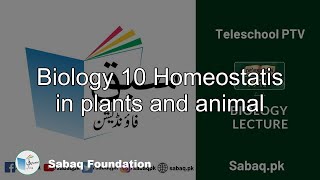 Biology 10 Homeostatis in plants and animal