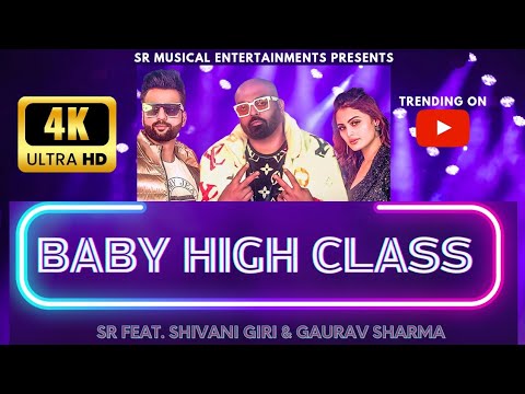 Baby High Class (Full Official Video) | $R | New Hindi Rap Songs 2023 | Latest Hindi Rap Songs 2023