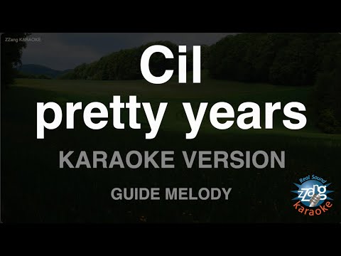 Cil-pretty years (Melody) (Karaoke Version)