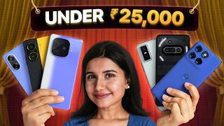 Best Phones under ₹25,000 in 2025 - My Honest Suggestions!