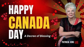 Happy Canada Day - Patricia King