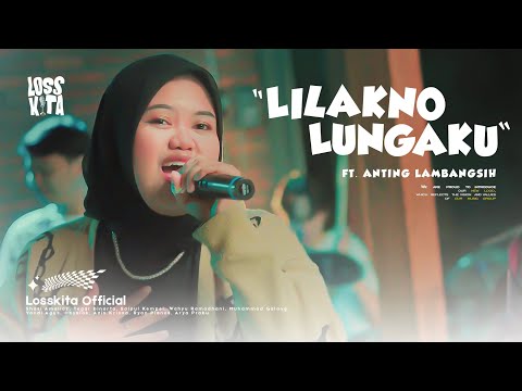 "LILAKNO LUNGAKU" LOSSKITA - Live Session