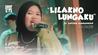 LILAKNO LUNGAKU - Losskita (Special Live Session)