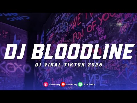 DJ BLOODLINE DAAP FX TERBARU DJ DJ BLOODLINE FULL BASS VIRAL TIKTOK