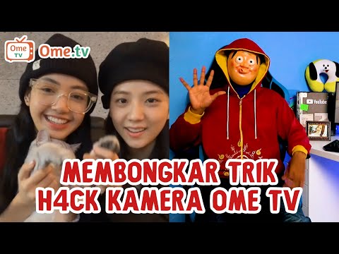 MEMBONGKAR TRIK HACK KAMERA OME TV | TalKomputer 34.0