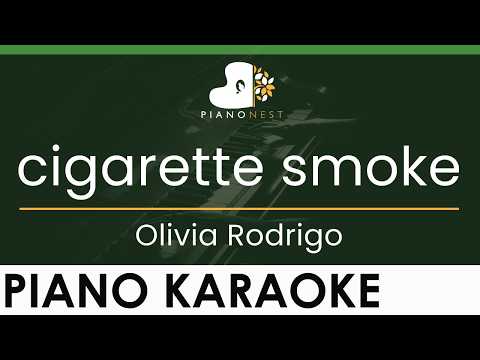 Olivia Rodrigo – cigarette smoke – LOWER Key (Piano Karaoke Instrumental)