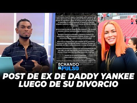 Publicación de Mireddys ex de Daddy Yankee luego de su divorcio oficial | Echando El Pulso