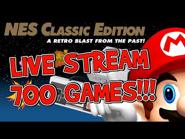 NES CLASSIC ♦ 700 GAMES!!! ♦ LIVE STREAM