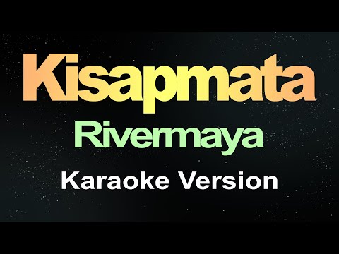 Kisapmata - Rivermaya (Karaoke version)