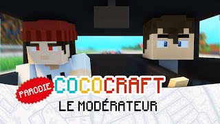 Cococraft - Le Modérateur (parodie Cocovoit)