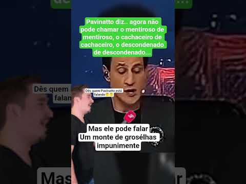 Pavinatto tem razão