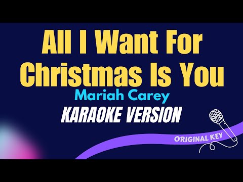 ALL I WANT FOR CHRISTMAS IS YOU – Mariah Carey (KARAOKE VERSION)